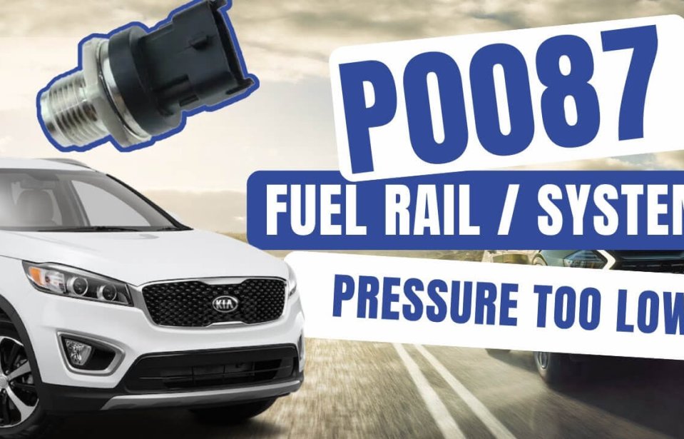 P0087 Fuel Rail System Pressure Too Low Fault: What is it?
