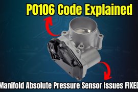 P0106 Manifold Absolute Pressure (MAP) Sensor Performance Problem Fault: What is it?