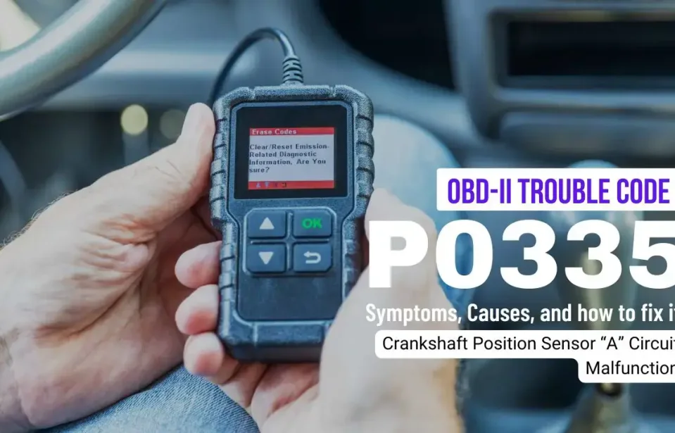 P0335 Malfunction in the Crankshaft Position Sensor “A” Circuit Fault: What is it ?