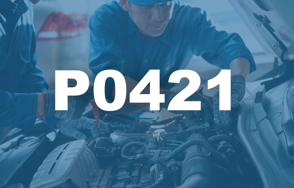 P0421 Warm-Up Catalyst Efficiency Below Threshold (Bank 1) Fault: What is it?