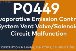 P0449 Evaporative Emission Control (EVAP) System Vent Valve/Solenoid Circuit Malfunction
